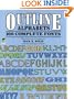 Outline Alphabets: 100 Complete Fonts (Lettering, Calligraphy, Typography)