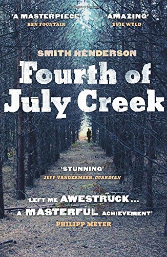 Fourth of July Creek by Smith Henderson (5-Feb-2015) Paperback