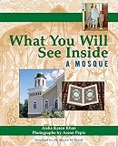 What You Will See Inside a Mosque (What You Will See Inside ...)