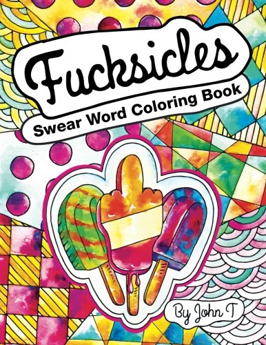 Download Fucksicles: Swearing Word Coloring Book Download Fucksicles: Swearing Word Coloring Book