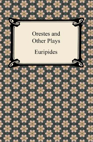 Orestes and Other Plays