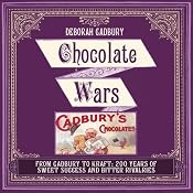 Chocolate Wars: The 150-Year Rivalry Between the World's Greatest Chocolate Makers | [Deborah Cadbury]