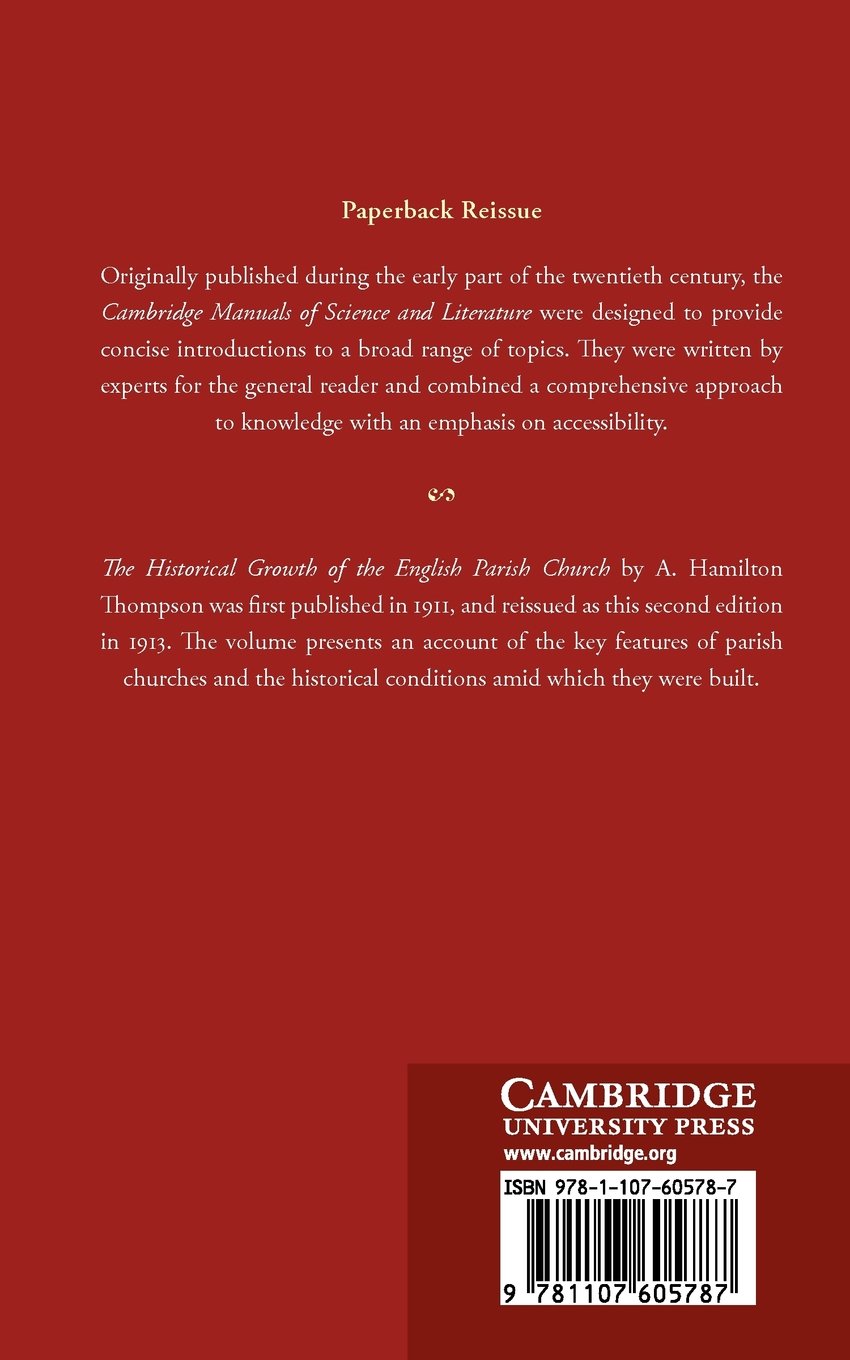 The Historical Growth of the English Parish Church A. Hamilton Thompson