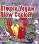 Simple Little Vegan Slow Cooker