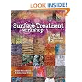 Surface Treatment Workshop: Explore 45 Mixed-Media Techniques