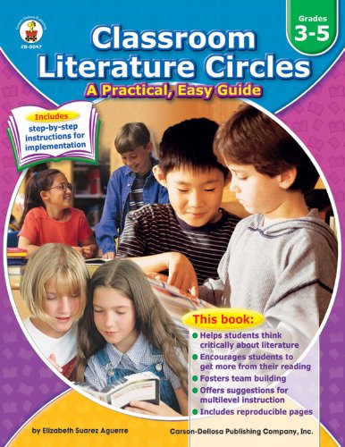 Classroom Literature Circles, Grades 3 - 5: A Practical, Easy Guide