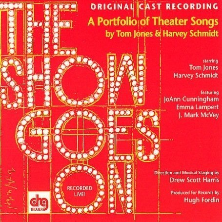 Childrens Toyshop  Search : The Show Goes On: A Portfolio Of Theater Songs By Tom Jones & Harvey Schmidt (1998 Original Off-Broadway Cast)