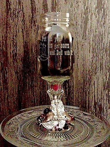 "Put on your BIG girl BOOTS and Deal with It!" - Etched & Embellished Mason Glass