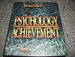 The Psychology of Achievement (Workbook and 6 Audio Cassette Tape Set in Clam Shell Case)