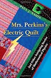Mrs. Perkins's Electric Quilt: And Other Intriguing Stories of Mathematical Physics
