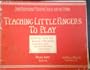 Teaching Little Fingers to Play, a Book for the Earliest Beginner, Combining Rote and Note Approach