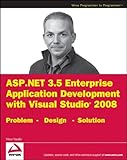 ASP.NET 3.5 enterprise application development with Visual Studio 2008 : problem design solution