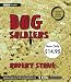 Books : Dog Soldiers: Unabridged Value-Priced Edition