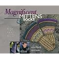 Magnificent Mittens & Socks: The Beauty of Warm Hands & Feet
