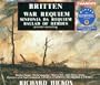 Britten: War Requiem; Sinfonia da Requiem; Ballad of Heroes