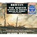 Britten: War Requiem; Sinfonia da Requiem; Ballad of Heroes