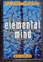 Elemental Mind: Human Consciousness and the New Physics