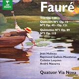 Faure: Quintettes / Quatuors / Trio