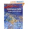 Contemporary Quilts: Design, Surface and Stitch