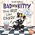 Bad Kitty Does Not Like Candy