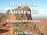 Outback Australia: Photos to enjoy (a childrens picture book)