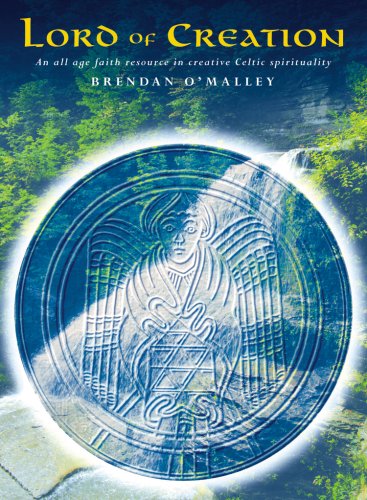 Lord of Creation: A Resource for Creative Celtic Spirituality