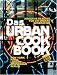 Search : Das Urban Cookbook: Kreative Rezepte über die Urbane Generation. New York, Paris, London, Amsterdam, Berlin