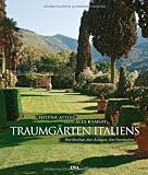 Traumg&auml;rten Italiens: Ihre Besitzer, ihre Anlagen, ihre Faszination - Helena Attlee