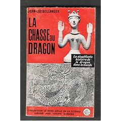 Jean-Luc Bellanger. La Chasse au dragon : La stup�fiante histoire de la drogue dans le monde