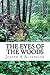 The Eyes of the Woods
