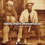 Classic African American Ballads from Smithsonian Folkways