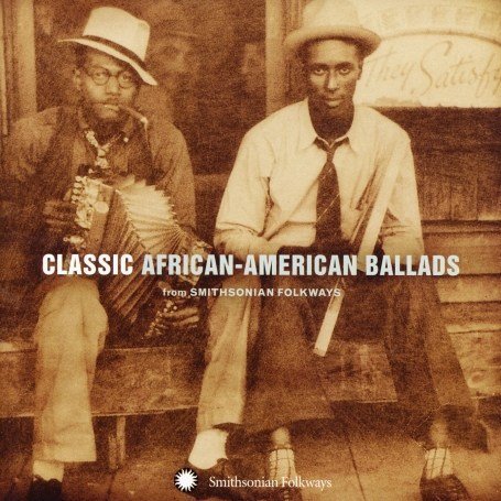 CD-Charts  Music : Classic African American Ballads from Smithsonian Folkways