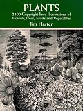 Plants: 2,400 Royalty-Free Illustrations of Flowers, Trees, Fruits and Vegetables (Dover Pictorial Archive)
