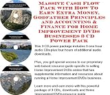 Massive Cash Flow Pack with How To Earn Extra Money, Godfather Principles and Accounting & Finance for Home Improvement DVDs Businesses 3 CD Power Pack