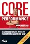 Core Performance: Das revolution�re Workout-Programm f�r K�rper und Geist