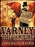 Varney the Vampire; Or, the Feast of Blood