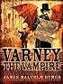 Varney the Vampire; or, The Feast of Blood