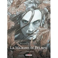 La Madone de Pellini, Tome 1 : Lamb house
