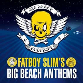 Fatboy Slim's Big Beach Anthems