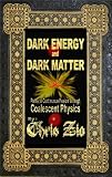 Dark Energy And Dark Matter paths to continuous fusion through coalescent physics