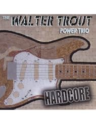 Digital Music Track: Sittin On Top of the World - Walter Trout Power Trio