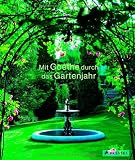 Mit Goethe durch das Gartenjahr - Roland Doschka