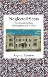 Neglected Scots : eighteenth century Glaswegians and women