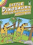 Little Dinosaurs Spot-the-Differences Activity Book by Fran Newman-D'Amico (Jun 14 2001)