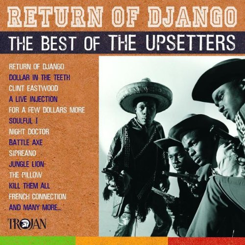 Return of Django: the Best of the Upsetters