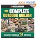 Black & Decker The Complete Outdoor Builder: From Arbors to Walkways: 150 DIY Projects