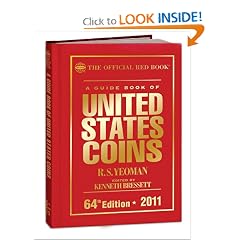 A Guide Book of United States Coins 2011: The Official Red Book (Guide Book of U.S. Coins:... by R. S. Yeoman and Kenneth Bressett