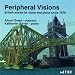 Classical Music : Peripheral Visions