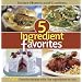 5-Ingredient Favorites: 700 Favorite Recipes with Five Ingredients or Less (Better Homes & Gardens Cooking)