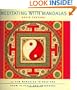 Meditating with Mandalas: 52 New Mandalas to Help You Grow in Peace and Awareness